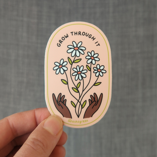 Grow Through It - 3" vinyl sticker